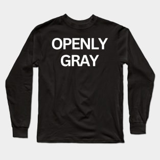 Openly Gray Long Sleeve T-Shirt